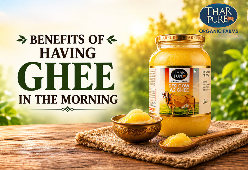 Benefits of having Ghee in the Morning 