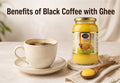 benefits of black coffee with ghee